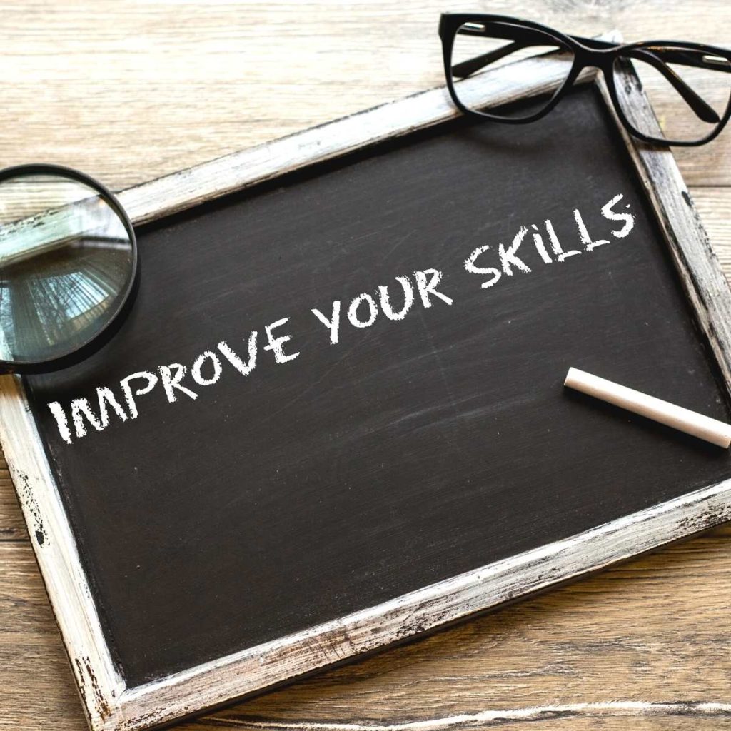 Improve your skills